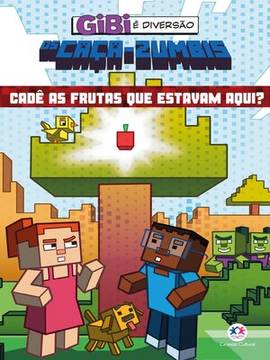 cover image of Os caça-zumbis--Cadê as frutas que estavam aqui?